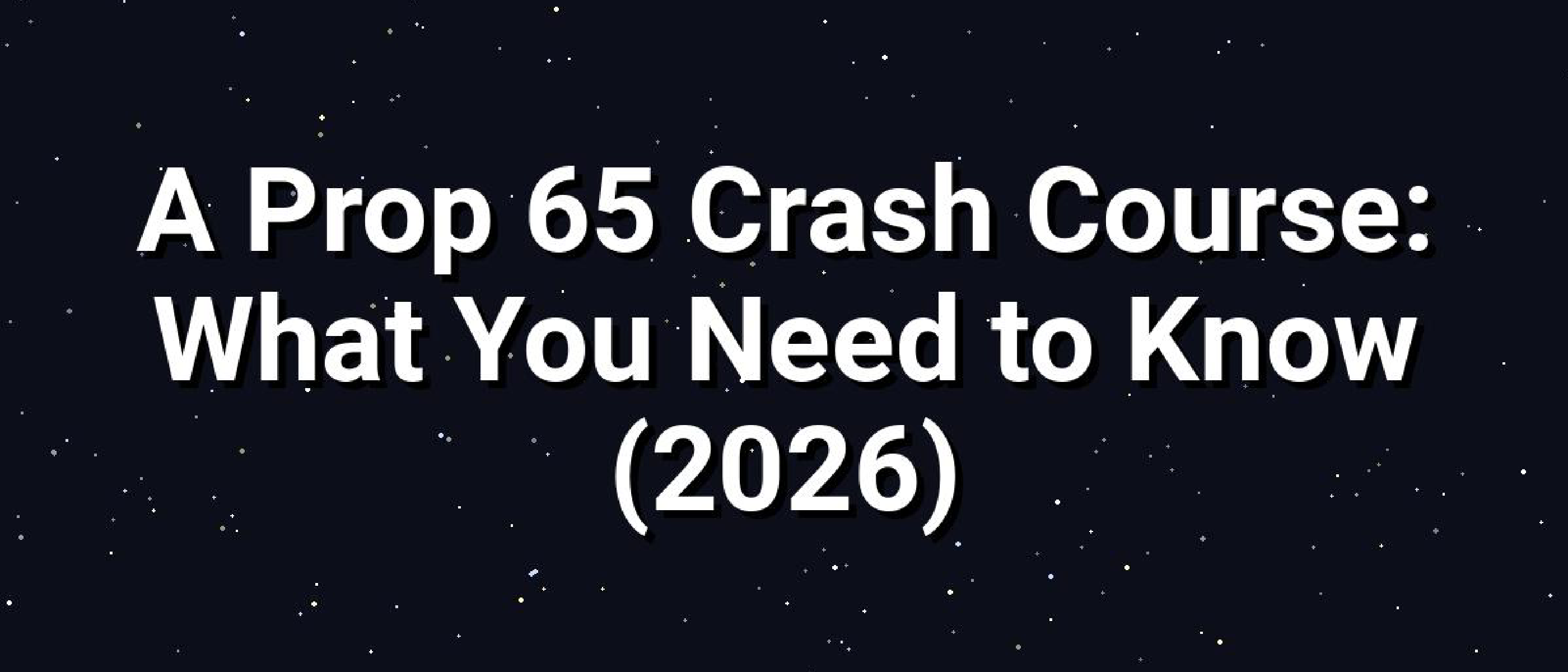 Prop 65 Crash Course: Essential Facts for Californians