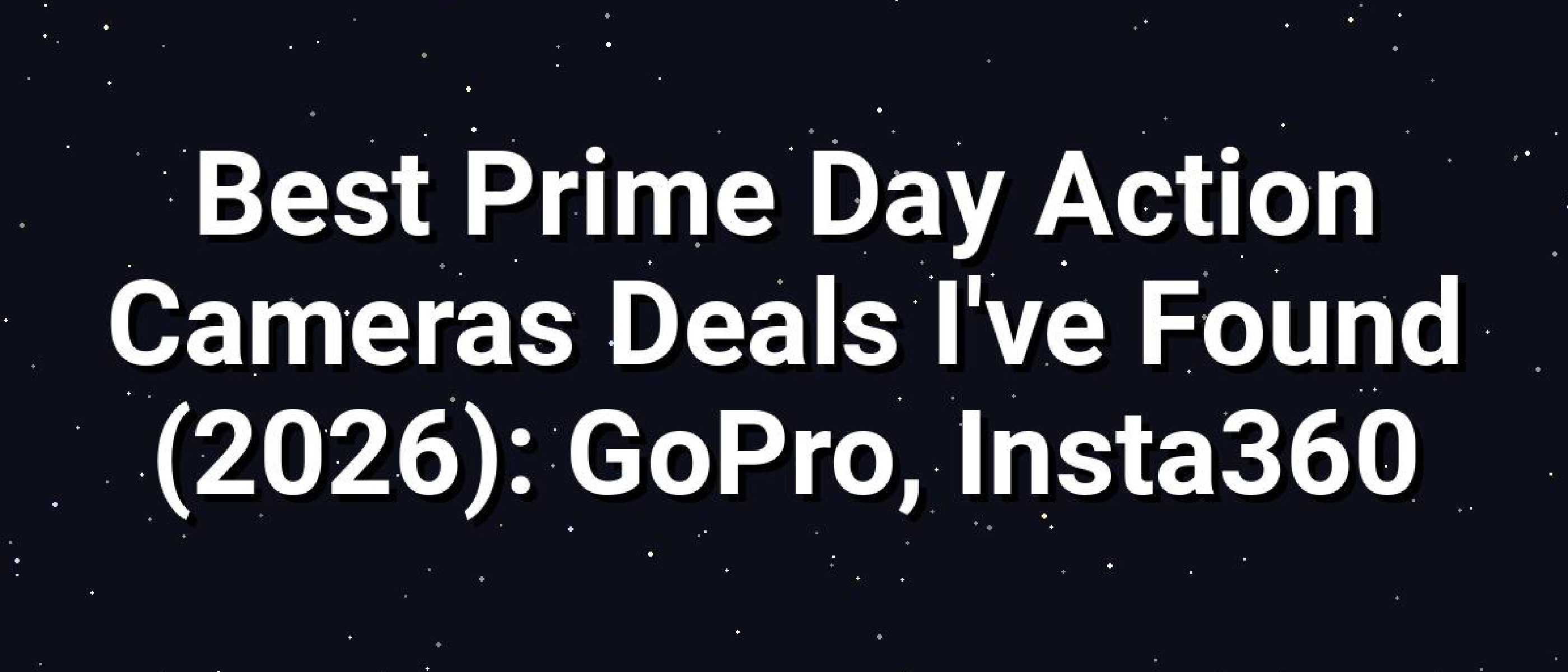 Prime Day Action Cams