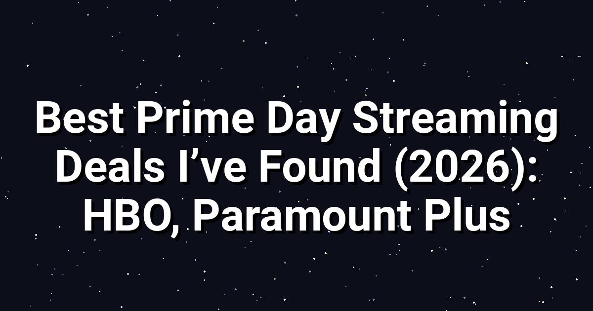 Prime Day Streaming Deals