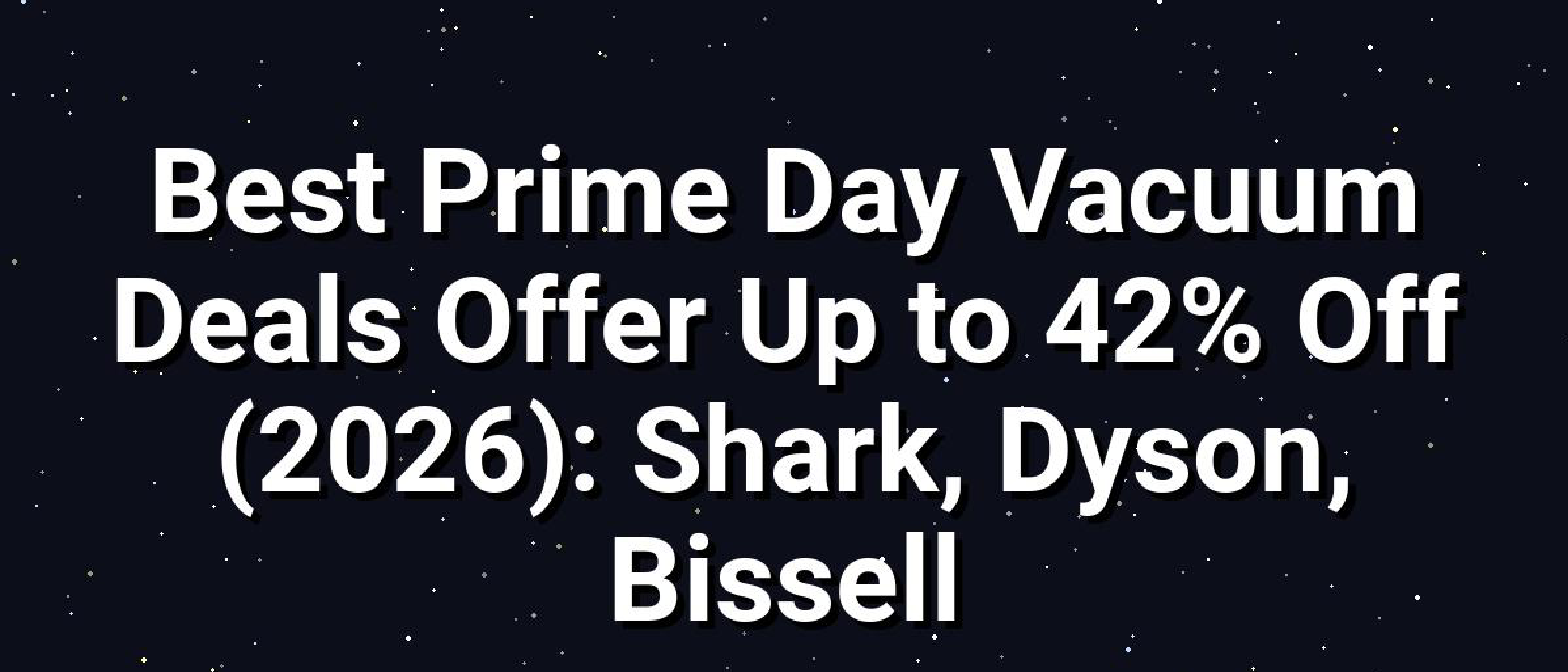 Prime Day Vacuum Deals