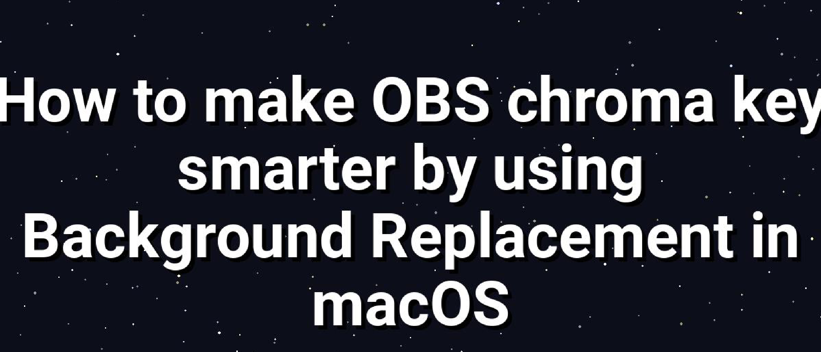 MacOS Chroma Key