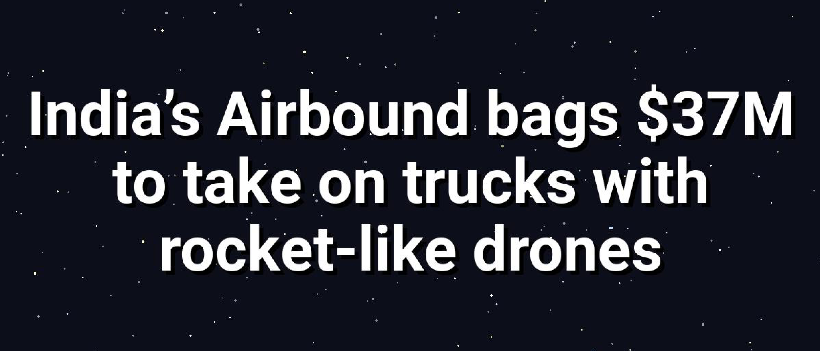 Airbound’s Rocket‑Like Drones Target Trucking Costs