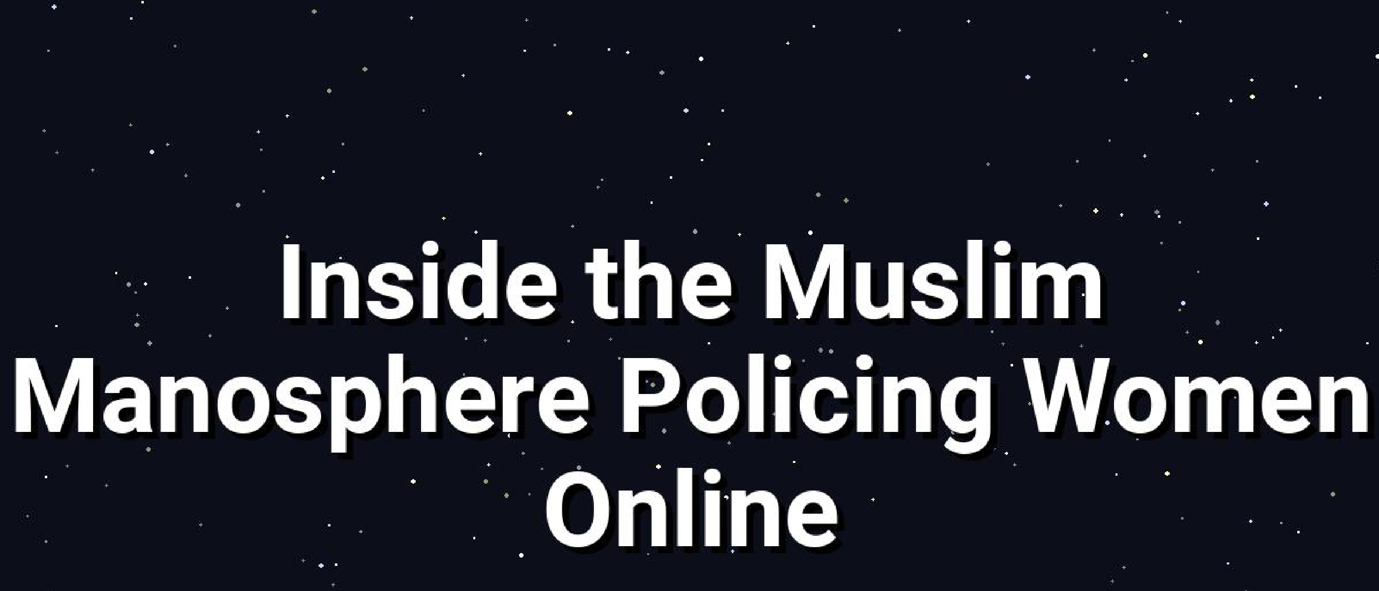Inside the Muslim Manosphere: Algorithmic Gender Policing