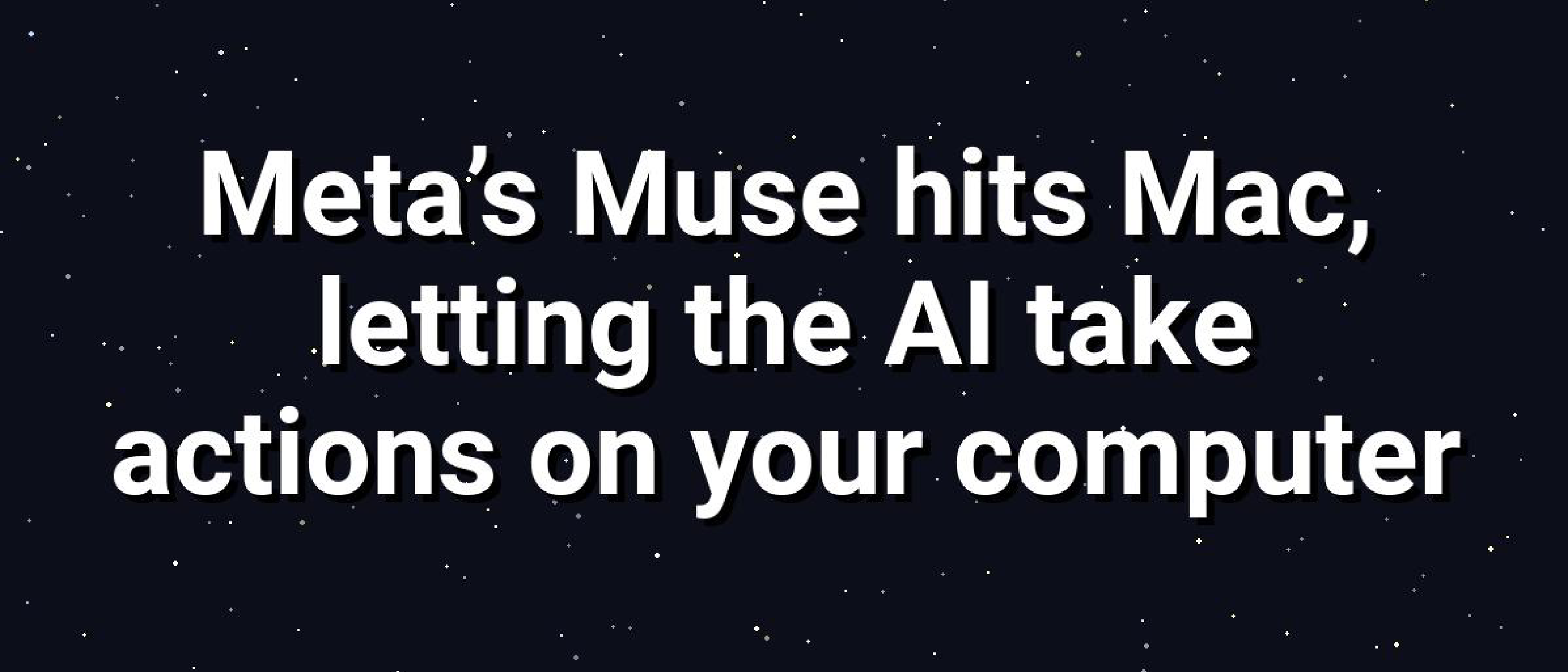 Meta's Muse: AI Takes Action on Mac, Empowering Users