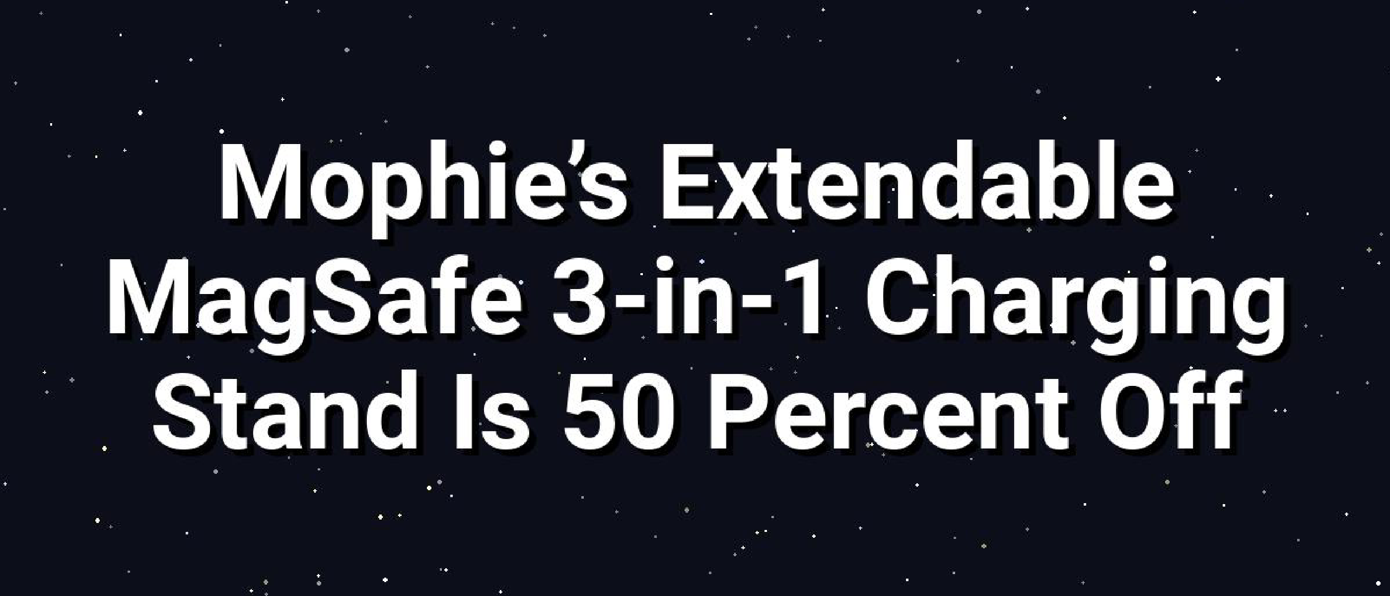 Mophie Extendable MagSafe 3‑in‑1 Stand Hits 50% Off