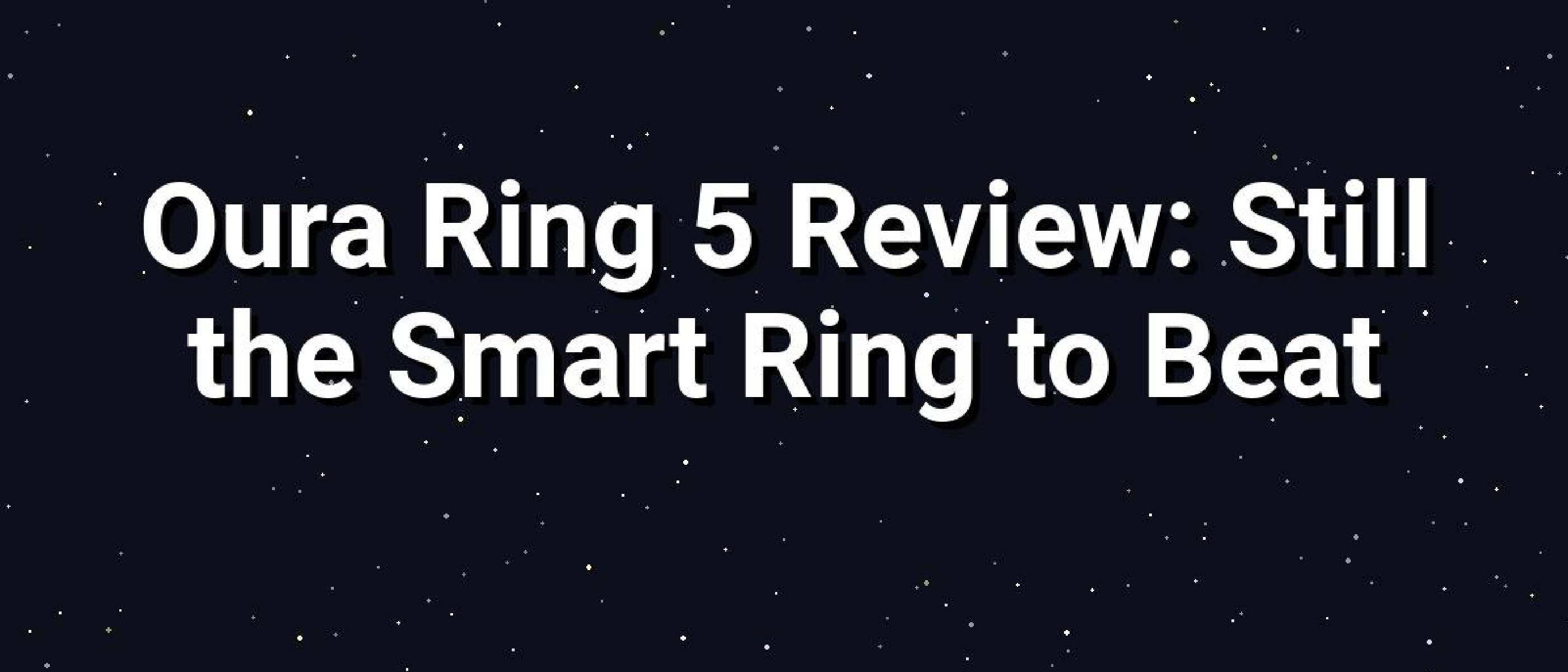 Oura Ring 5 Review: Smart Ring