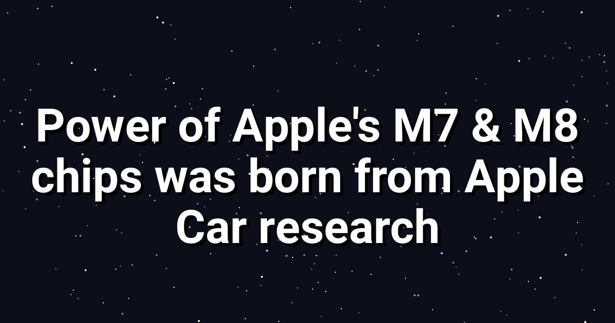 Apple's M7 M8 Chips Born