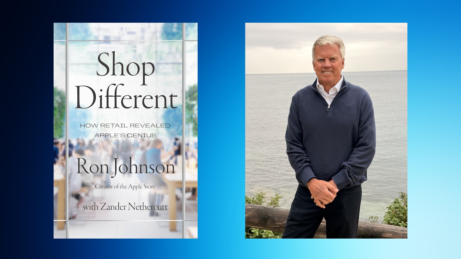 Ron Johnson’s New Book Reveals Apple Retail Secrets