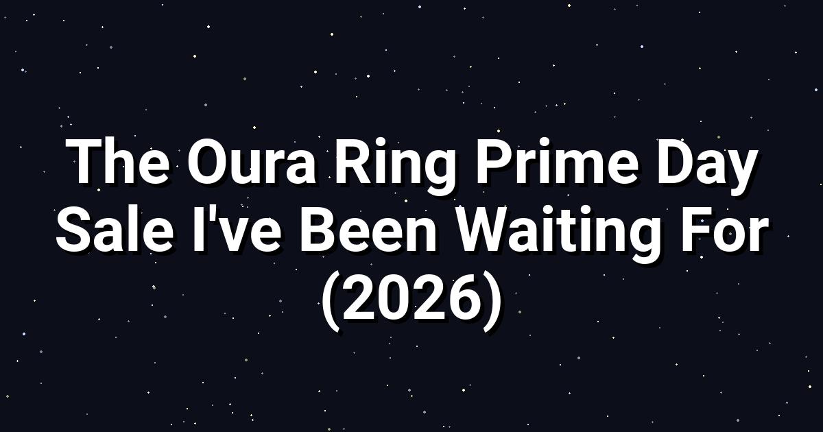 Oura Ring 4 Prime Day Deal: Why This Smart Ring Is Worth It